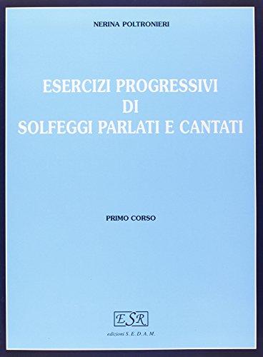 LIBRO Esercizi progressivi di solfeggi parlati e cantati. Per la scuola secondaria di primo grado