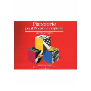 PIANOFORTE PER IL PICCOLO PRINCIPIANTE - PREPARATORIO B